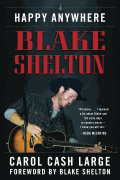 Blake Shelton – Happy Anywhere with a foreword by Blake Shelton