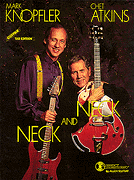 Mark Knopfler/Chet Atkins – Neck and Neck