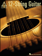 12-String Guitar 25 Note-for-Note Transcriptions Plus Tips on Tuning & Capoing