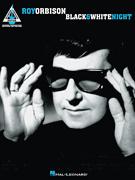 Roy Orbison – Black & White Night