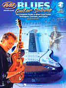 Blues Guitar Soloing: Master Class Series The Complete Guide to Blues Guitar Soloing Techniques, Concepts, and Styles