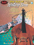 The Art of Walking Bass A Method for Acoustic or Electric Bass<br><br>Master Class Series