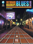 Fretboard Roadmaps – Blues Guitar The Essential Guitar Patterns That All the Pros Know and Use