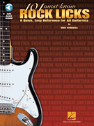 101 Must-Know Rock Licks A Quick, Easy Reference for All Guitarists