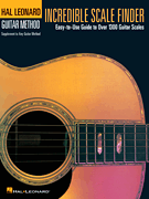 Incredible Scale Finder A Guide to Over 1,300 Guitar Scales<br><br>9 x 12 Ed.<br><br>Hal Leonard Guitar Method Supplement