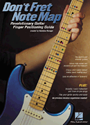 Don't Fret Note Map™ Revolutionary Guitar Finger Positioning Guide