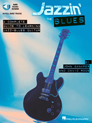 Jazzin' the Blues A Complete Guide to Learning Jazz-Blues Guitar