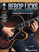 Bebop Licks for Guitar A Dictionary of Melodic Ideas for Improvisation