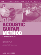 The Acoustic Guitar Method Chord Book Learn to Play Chords Common in American Roots Music Styles