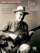 Jim Hall A Step-by-Step Breakdown of the Styles and Techniques of a Jazz Guitar Genius