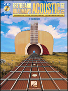 Fretboard Roadmaps for Acoustic Guitar The Essential Guitar Patterns That All the Pros Know and Use