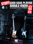 Stuff! Good Bass Players Should Know An A-Z Guide to Getting Better