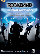 Rock Band Guitar Method Learn How to Play Electric or Acoustic Guitar Using Songs from the Popular Video Game!