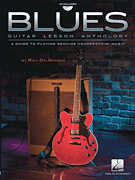 Blues Guitar Lesson Anthology A Guide to Playing Genuine Houserockin' Music