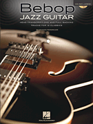 Bebop Jazz Guitar Head Transcriptions and Full Backing Tracks for 12 Classics