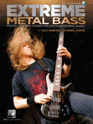 Extreme Metal Bass Essential Techniques, Concepts, and Applications for Metal Bassists