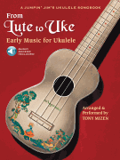 From Lute to Uke Early Music for Ukulele
