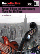 Fusion: A Study in Contemporary Music for the Bass The Collective: Contemporary Styles Series