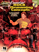 Essential Rock Drumming Concepts – An Encyclopedia of Progressive Rhythmic Techniques Musicians Institute Master Class