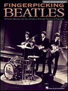 Fingerpicking Beatles – Revised & Expanded Edition 30 Songs Arranged for Solo Guitar in Standard Notation & Tab