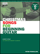 Christmas Songs for Beginning Guitar Learn to Play 15 Complete Holiday Classics