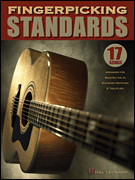 Fingerpicking Standards 17 Songs Arranged for Solo Guitar in Standard Notation & Tablature