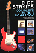 Dire Straits – Complete Chord Songbook
