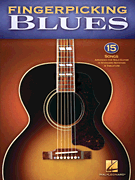 Fingerpicking Blues 15 Songs Arranged for Solo Guitar in Standard Notation & Tab