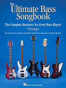 The Ultimate Bass Songbook The Complete Resource for Every Bass Player!