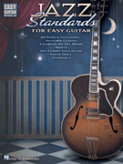 Jazz Standards for Easy Guitar Includes Tab