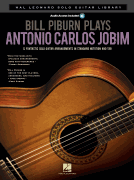 Bill Piburn Plays Antonio Carlos Jobim Hal Leonard Solo Guitar Library