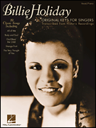 Billie Holiday – Original Keys for Singers Transcribed from Historic Recordings