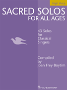 Sacred Solos for All Ages - High Voice High Voice<br><br>Compiled by Joan Frey Boytim