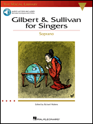 Gilbert & Sullivan for Singers The Vocal Library<br><br>Soprano