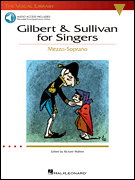 Gilbert & Sullivan for Singers The Vocal Library<br><br>Mezzo-Soprano