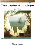 The Lieder Anthology The Vocal Library<br><br>Low Voice