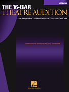 The 16-Bar Theatre Audition Soprano Soprano Edition