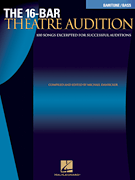 16-Bar Theatre Audition Baritone/Bass Baritone/ Bass Edition
