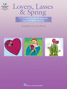 Lovers, Lasses & Spring 14 Classical Songs for Soprano Ages Mid-Teens and Up