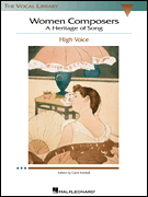 Women Composers – A Heritage of Song The Vocal Library<br><br>High Voice