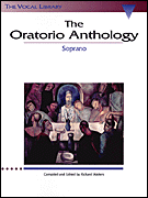 The Oratorio Anthology The Vocal Library<br><br>Soprano