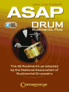 ASAP Drum Rudiments, Plus The 26 Rudiments As Adopted by the National Association of Rudimental Drummers<br><br>Now with Online Audio