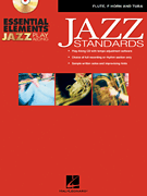 Essential Elements Jazz Play-Along – Jazz Standards Flute, F Horn and Tuba (B.C.)