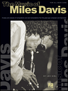 The Music of Miles Davis A Study & Analysis of Compositions & Solo Transcriptions from the Great Jazz Composer and Improvisor