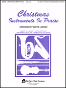 Christmas Instruments in Praise Bb Instruments (Bb Clarinet, Bb Tenor Saxophone, Bb Trumpet, & Others)