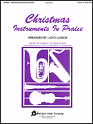 Christmas Instruments in Praise F Edition for French Horn