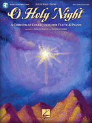 O Holy Night A Christmas Collection for Flute & Piano