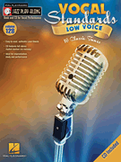 Vocal Standards (Low Voice) Jazz Play-Along Volume 128