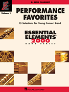 Performance Favorites, Vol. 1 – Alto Clarinet Correlates with Book 2 of <i>Essential Elements for Band</i>