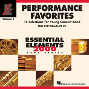 Performance Favorites, Vol. 1 - Full Performance CD Correlates with Book 2 of <i>Essential Elements for Band</i>